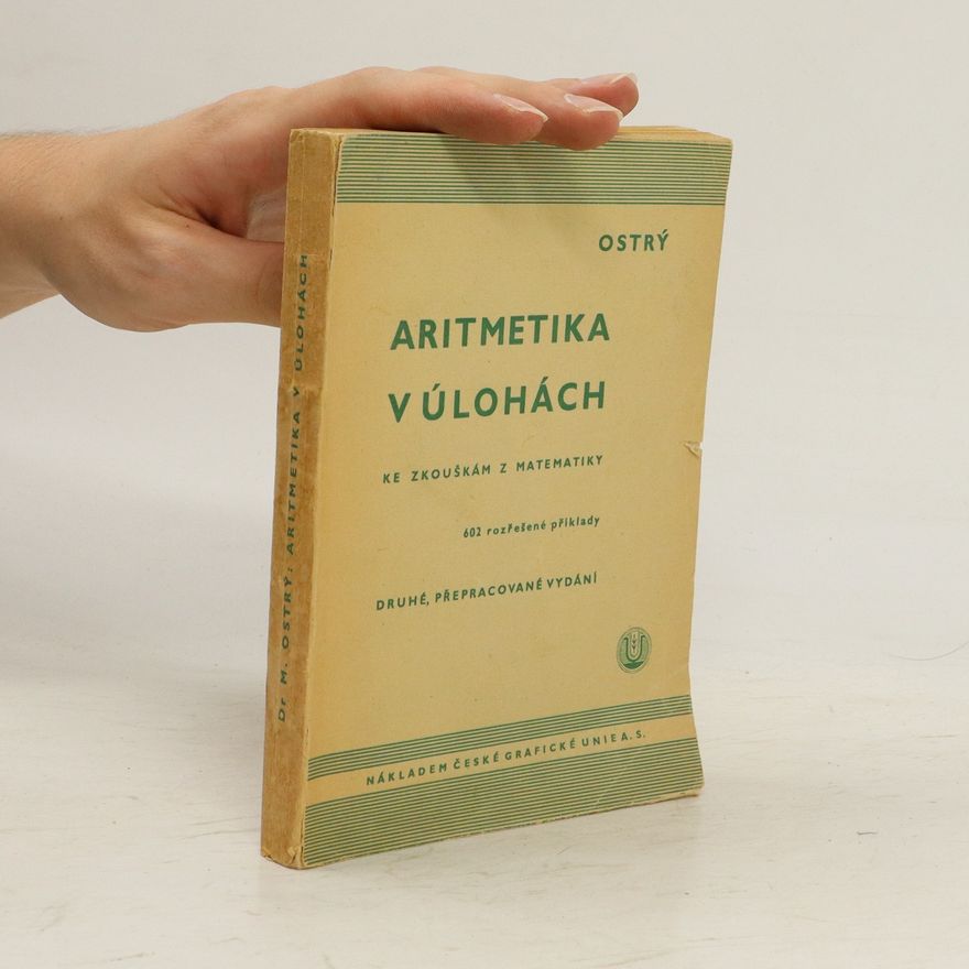 Metoděj Ostrý Aritmetika v úlohách ke zkouškám z matematiky