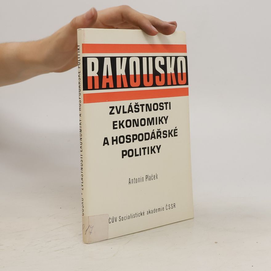 Antonín Plaček Zvláštnosti ekonomiky a hospodářské politiky