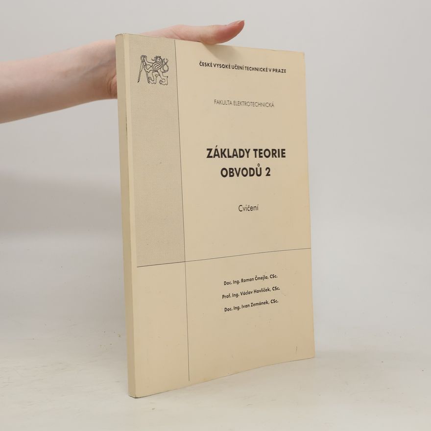 Roman Čmejla Základy teorie obvodů 2 : cvičení