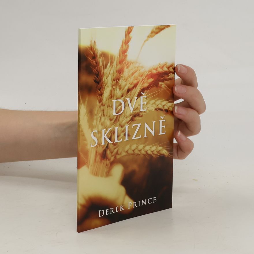 Derek Prince Dvě sklizně