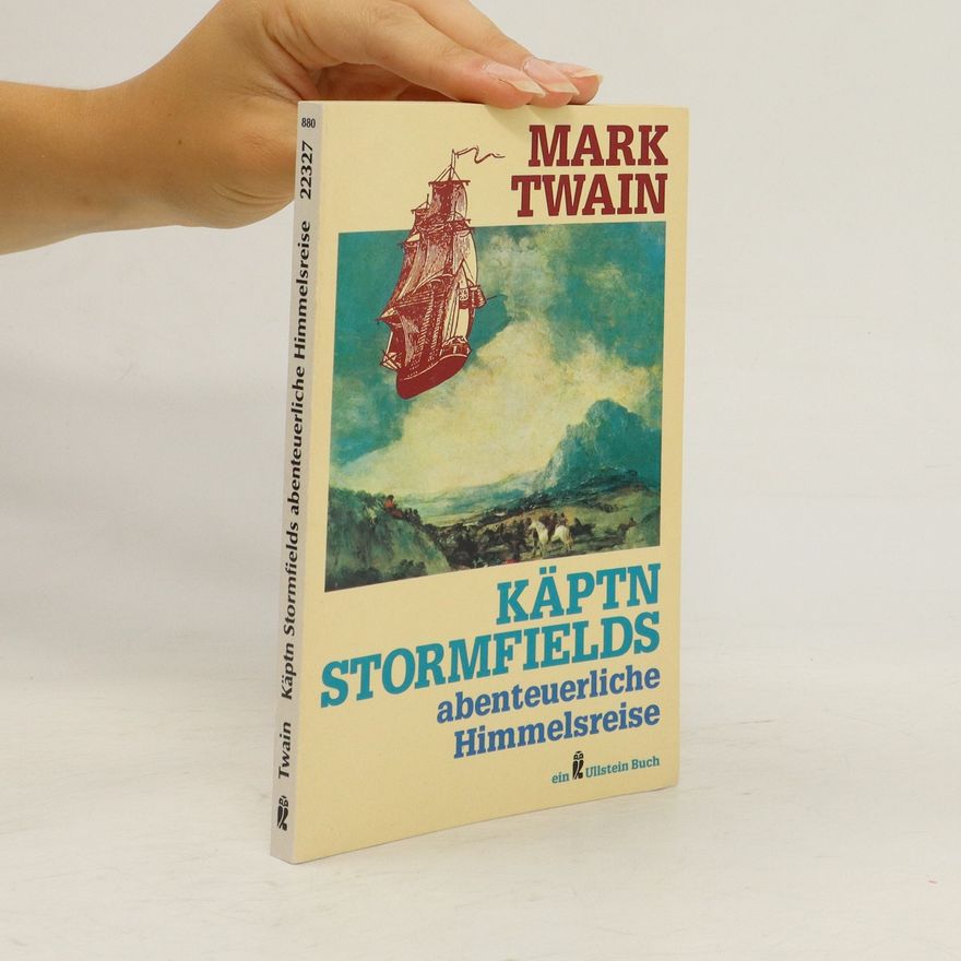 Mark Twain Käptn Stormfields abenteuerliche Himmelsreise