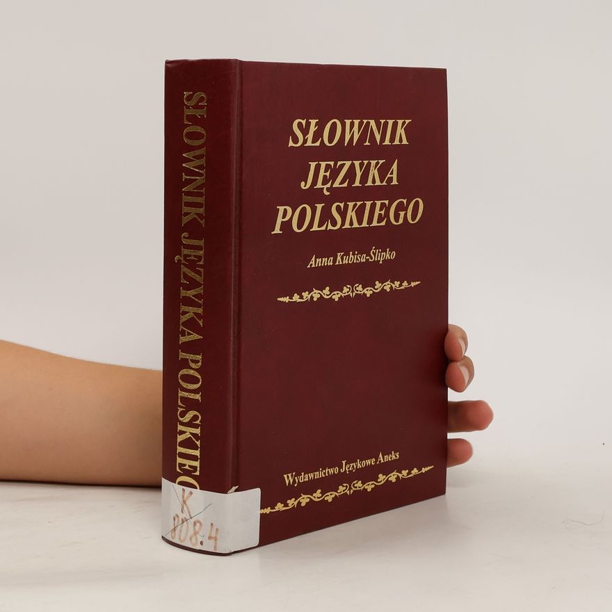 Anna Kubisa - Ślipko Słownik Języka Polskiego
