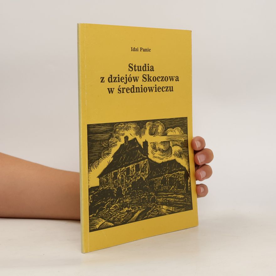 Idzi Panic Studia z dziejów Skoczowa w średniowieczu