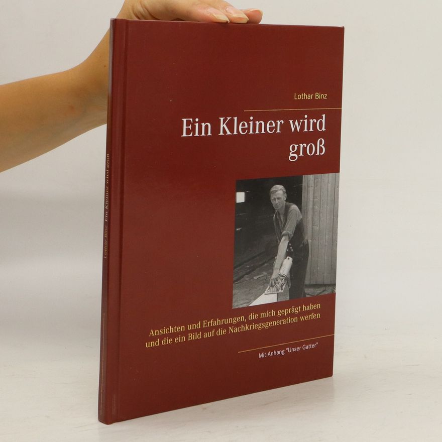 Lothar Binz Ein Kleiner wird groß
