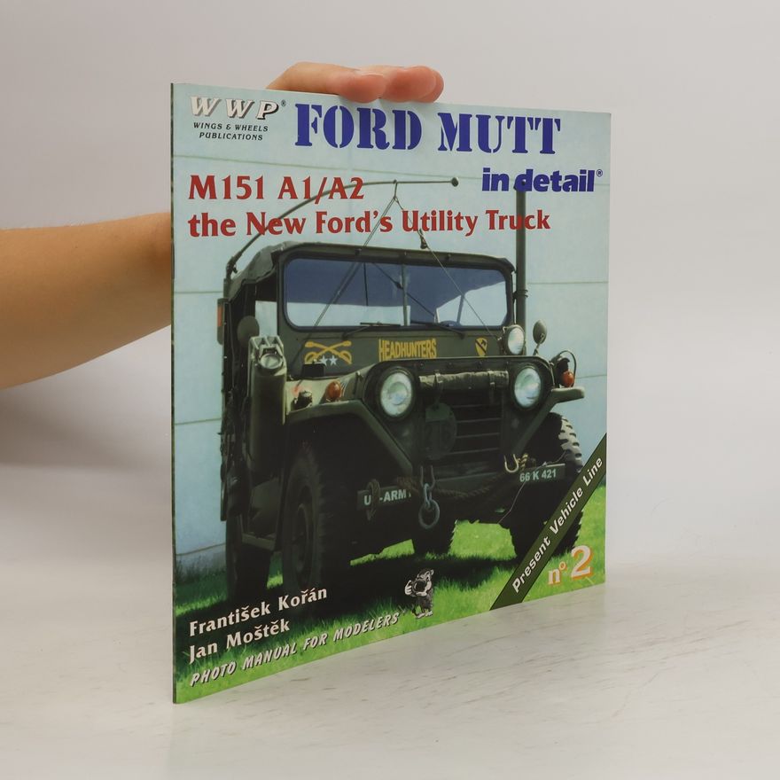 František Kořán Ford Mutt M151 A1, M151 A2 and M718 in Detail