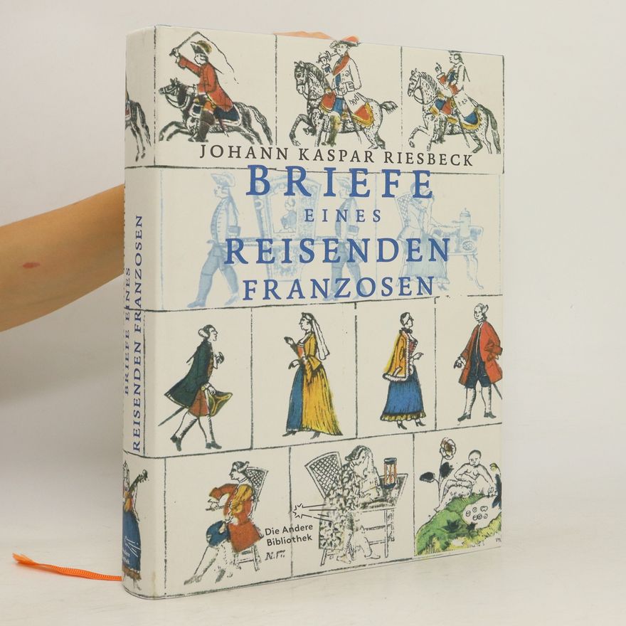 Johann Kaspar Riesbeck Briefe eines reisenden Franzosen