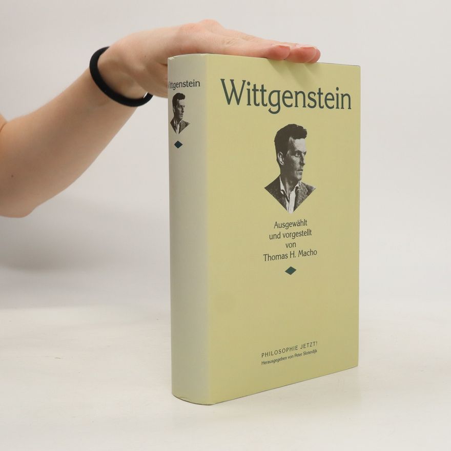 Ludwig Wittgenstein Wittgenstein. Ausgewählt und vorgestellt von Thomas H. Macho