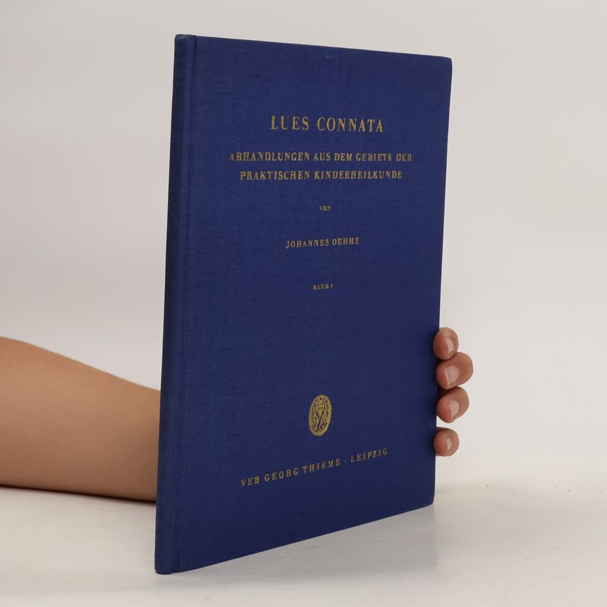 Autorenkollektiv Lues Connata. Abhandlungen aus dem Gebiete der praktischen Kinderheilkunde