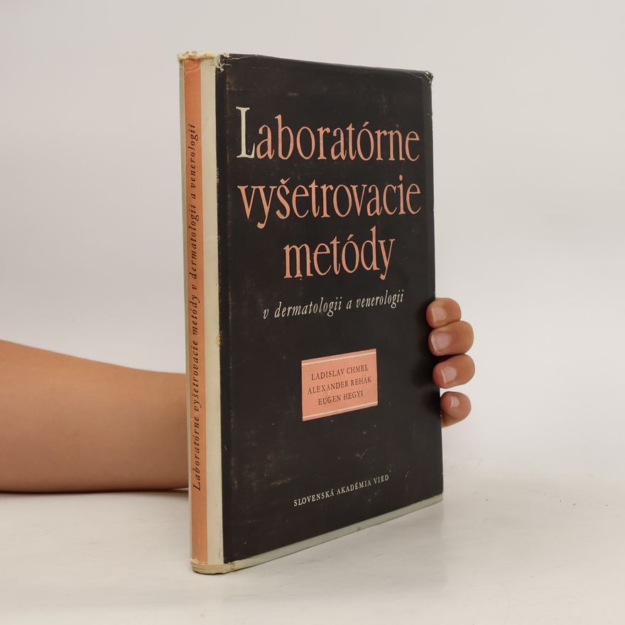 Eugen Hegyi Laboratórne vyšetrovacie metódy v dermatologii a venerologii