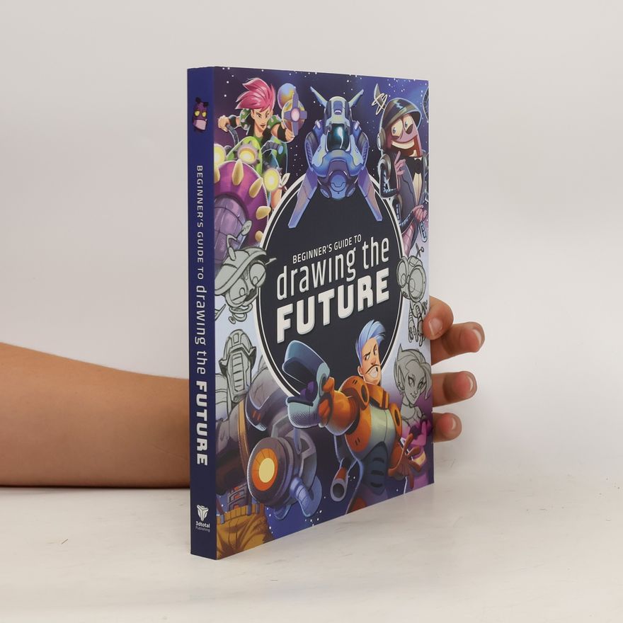 Kolektiv autorů Beginner's Guide to Drawing the Future