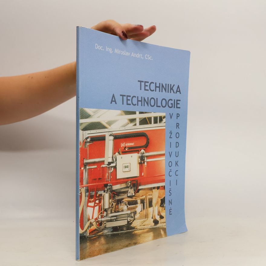 Miroslav Andrt Technika a technologie v živočišné produkci