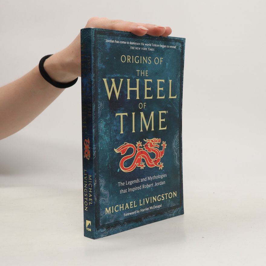 Michael Livingston Origins of The Wheel of Time