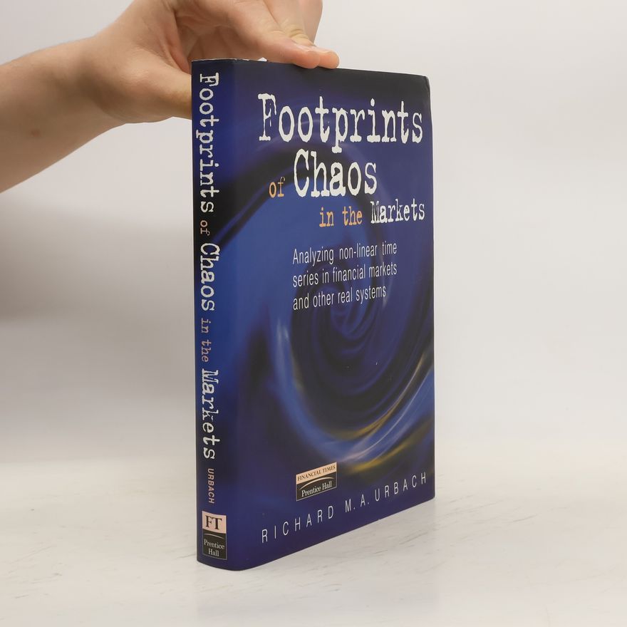 Richard M. A. Urbach Footprints of Chaos in the Markets