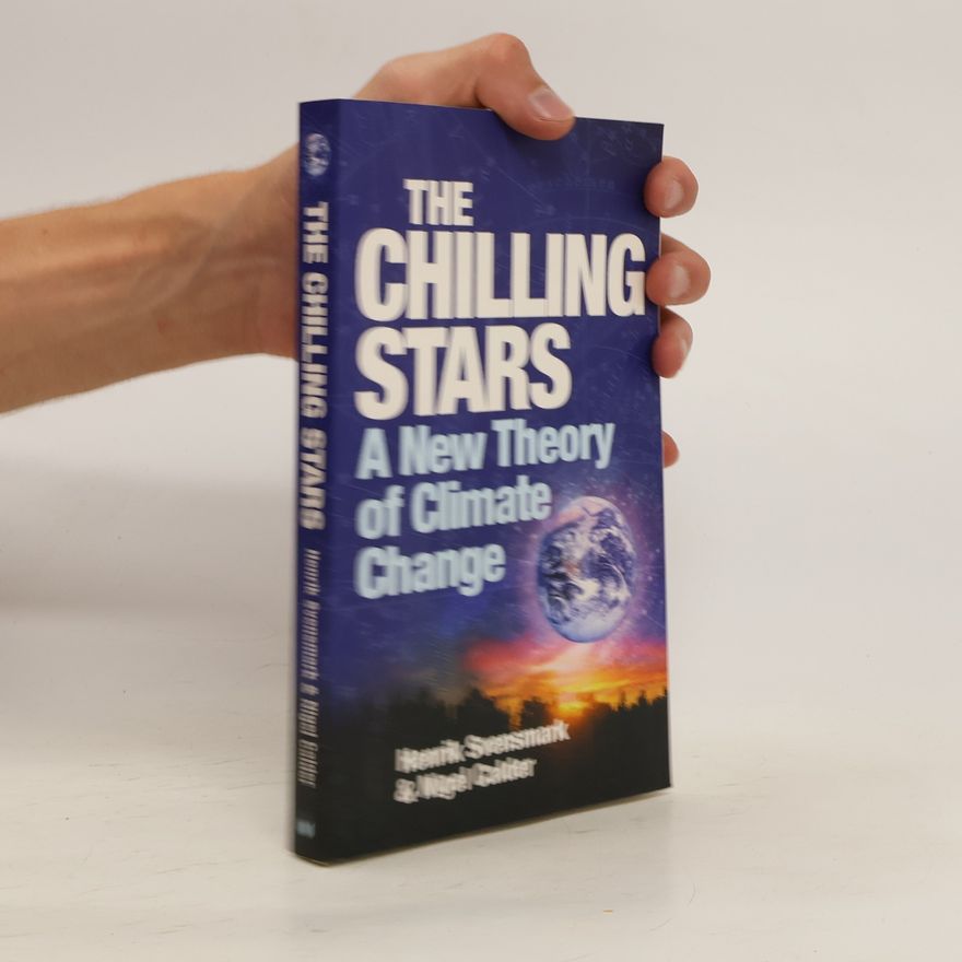 Henrik Svensmark The Chilling Stars
