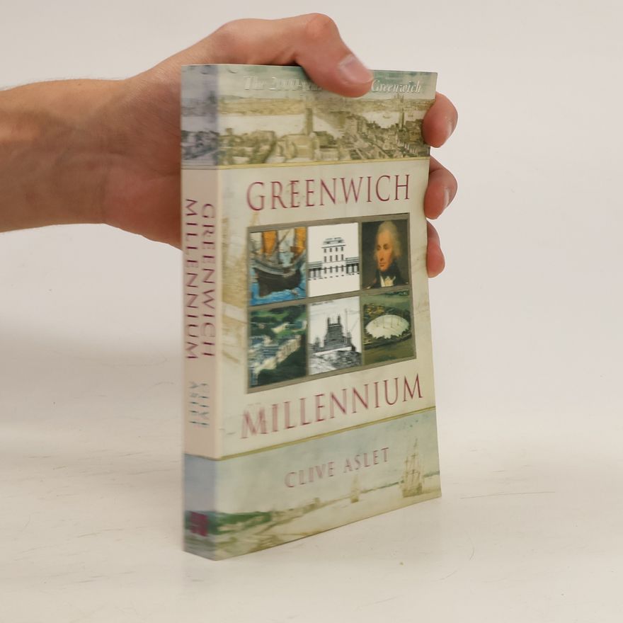 Clive Aslet Greenwich Millennium
