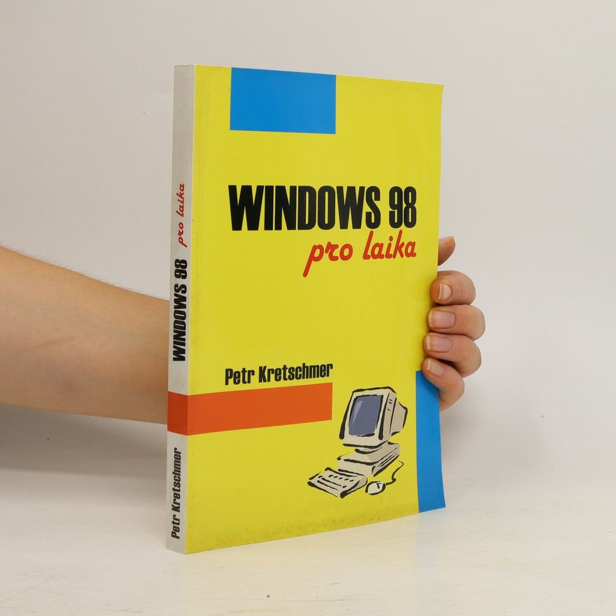Petr Kretschmer Windows 98 pro laika