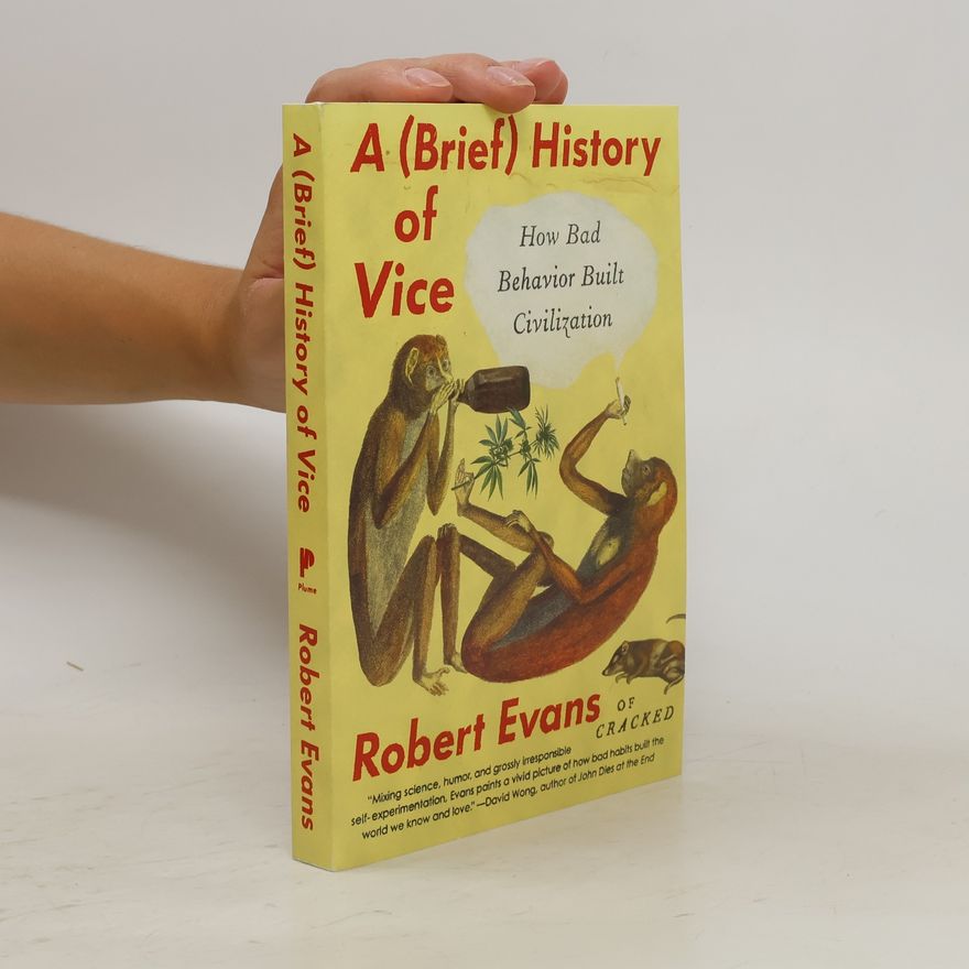 Robert Evans A Brief History of Vice