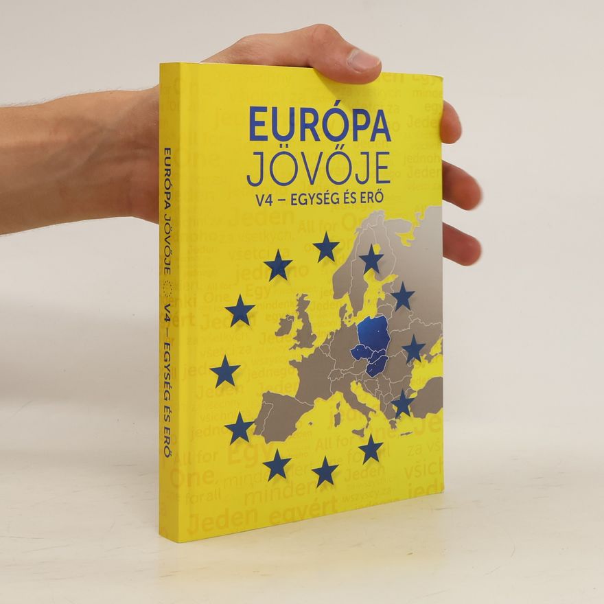 Márton Békés Európa jövője. V4 - Egység és erö