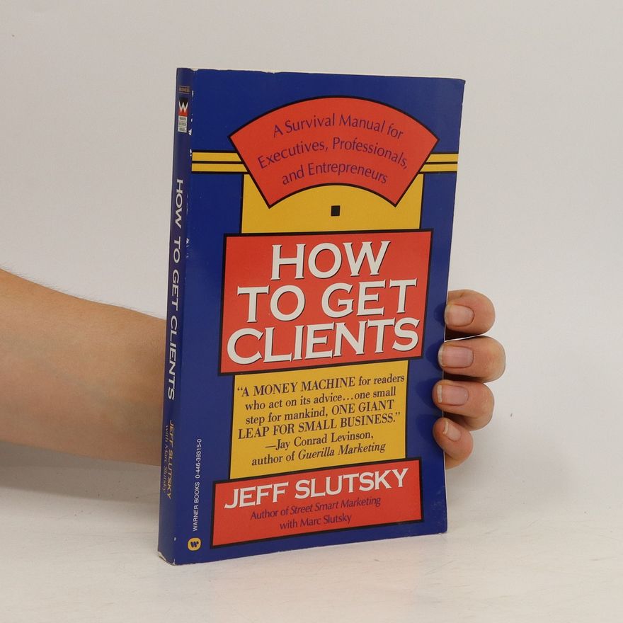 Marc Slutsky How to Get Clients