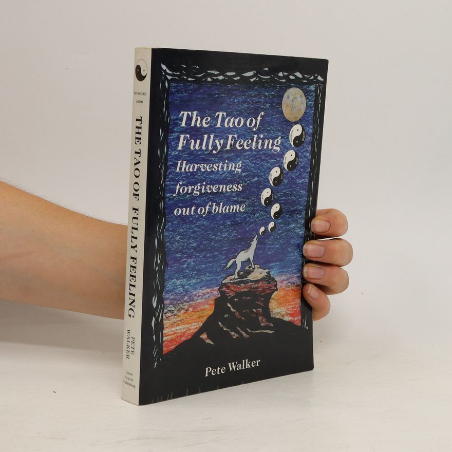 Pete Walker The Tao of Fully Feeling