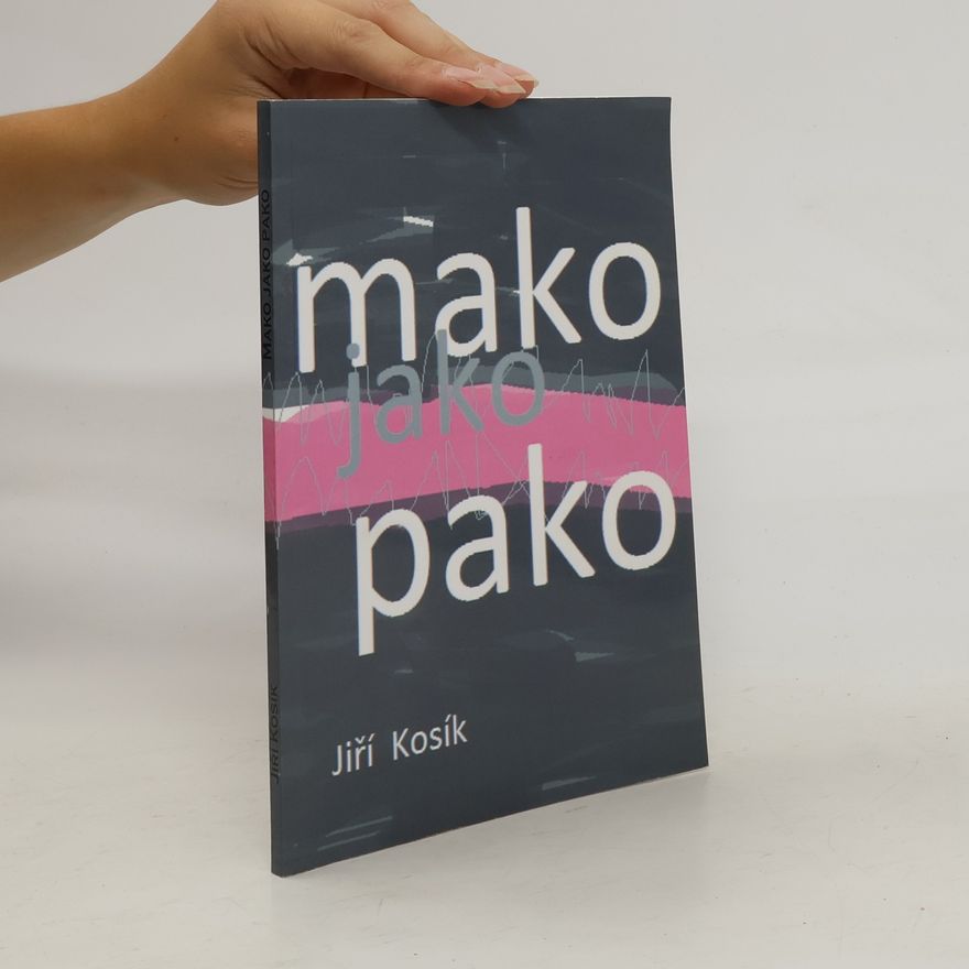 Jiří Kosík Mako jako pako