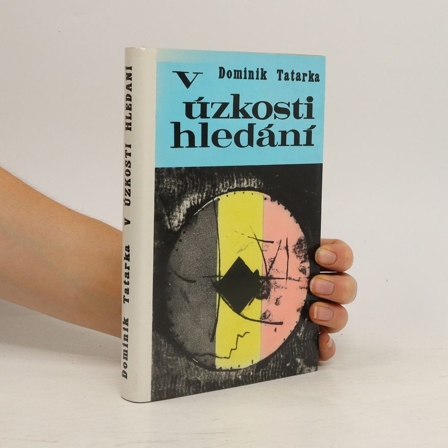Dominik Tatarka V úzkosti hledání