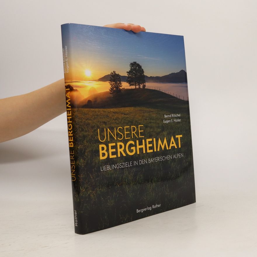 Bernd Ritschel Unsere Bergheimat