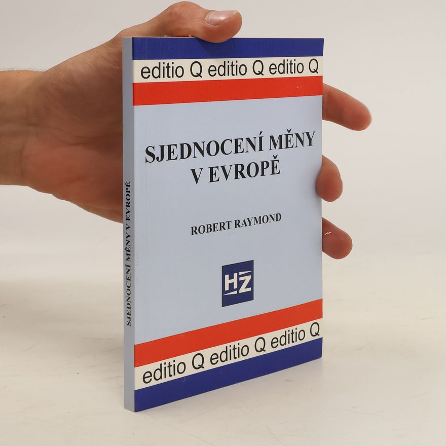Robert Raymond Sjednocení měny v Evropě