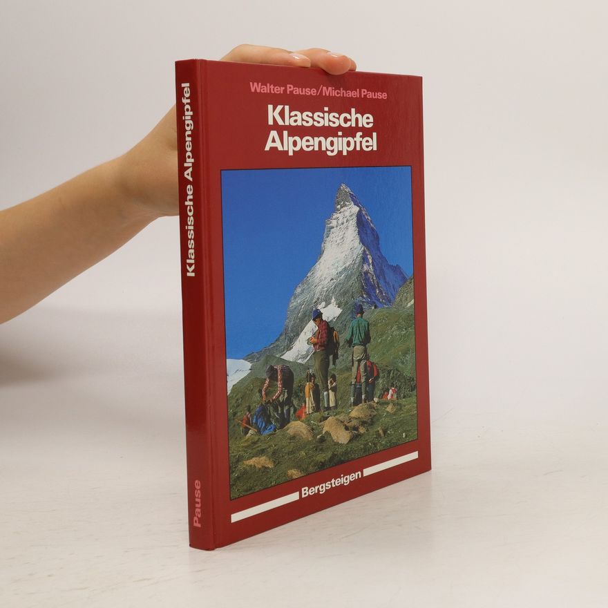 Michael Pause Klassische Alpengipfel