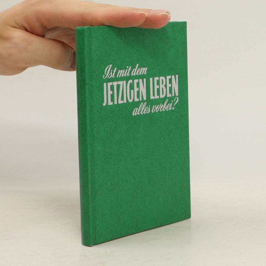 Various authors Ist mit dem jetzigen Leben alles vorbei?