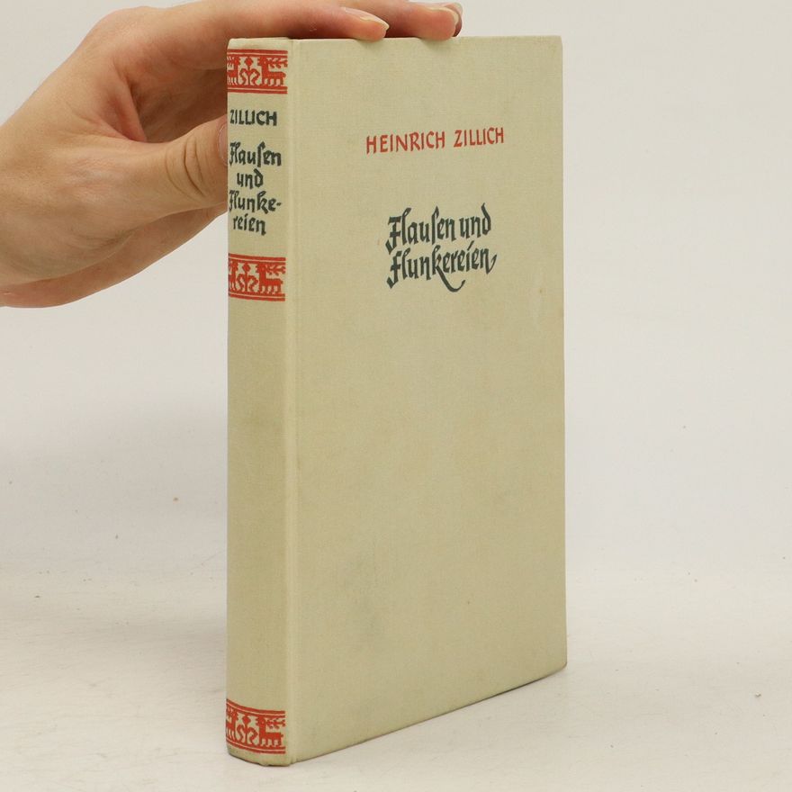 Heinrich Zillich Flausen und Flinkereien