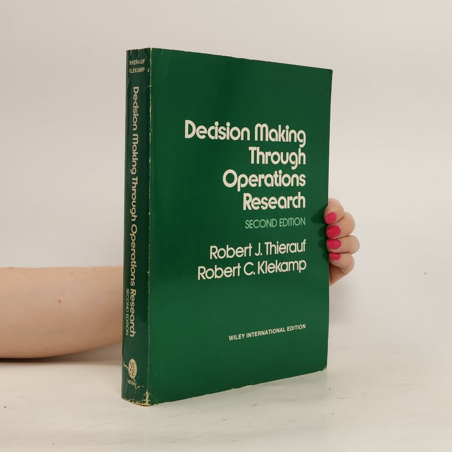 Robert J. Thierauf Decision Making Through Operations Research