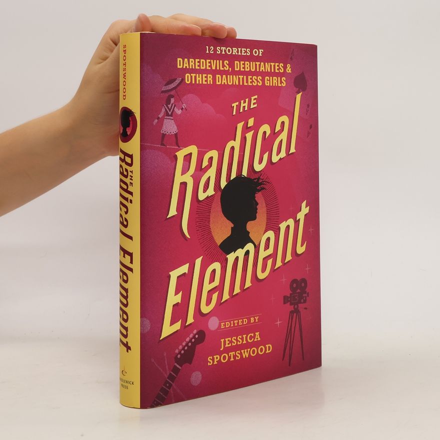Jessica Spotswood The Radical Element