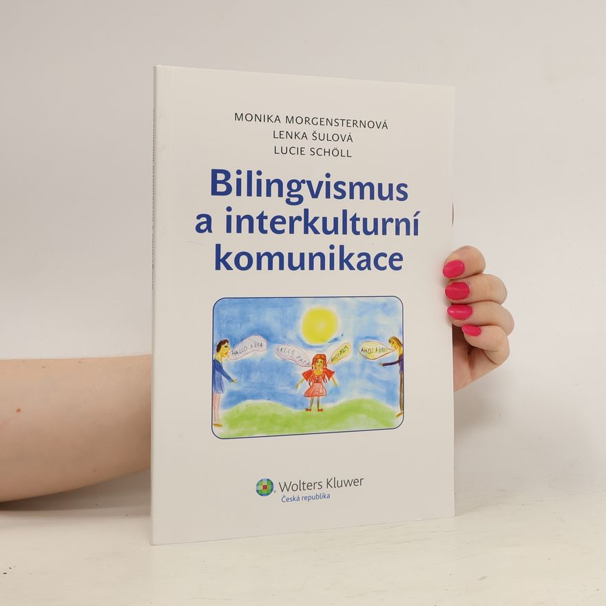 Monika Morgenstern Bilingvismus a interkulturní komunikace
