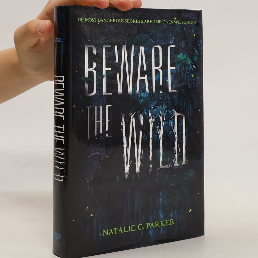 Natalie C. Parker Beware the Wild