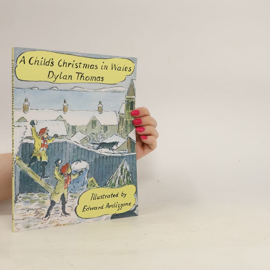 Dylan Thomas A Child's Christmas in Wales