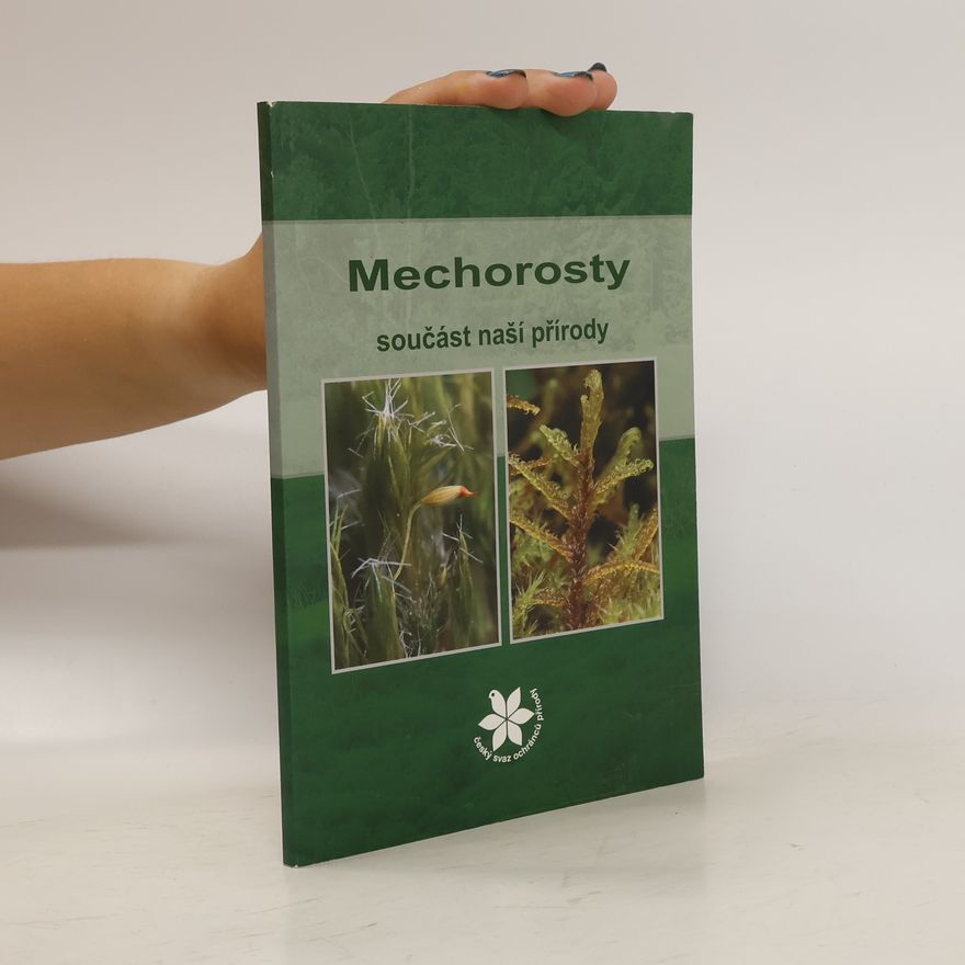 Magda Zmrhalová Mechorosty, součást naší přírody