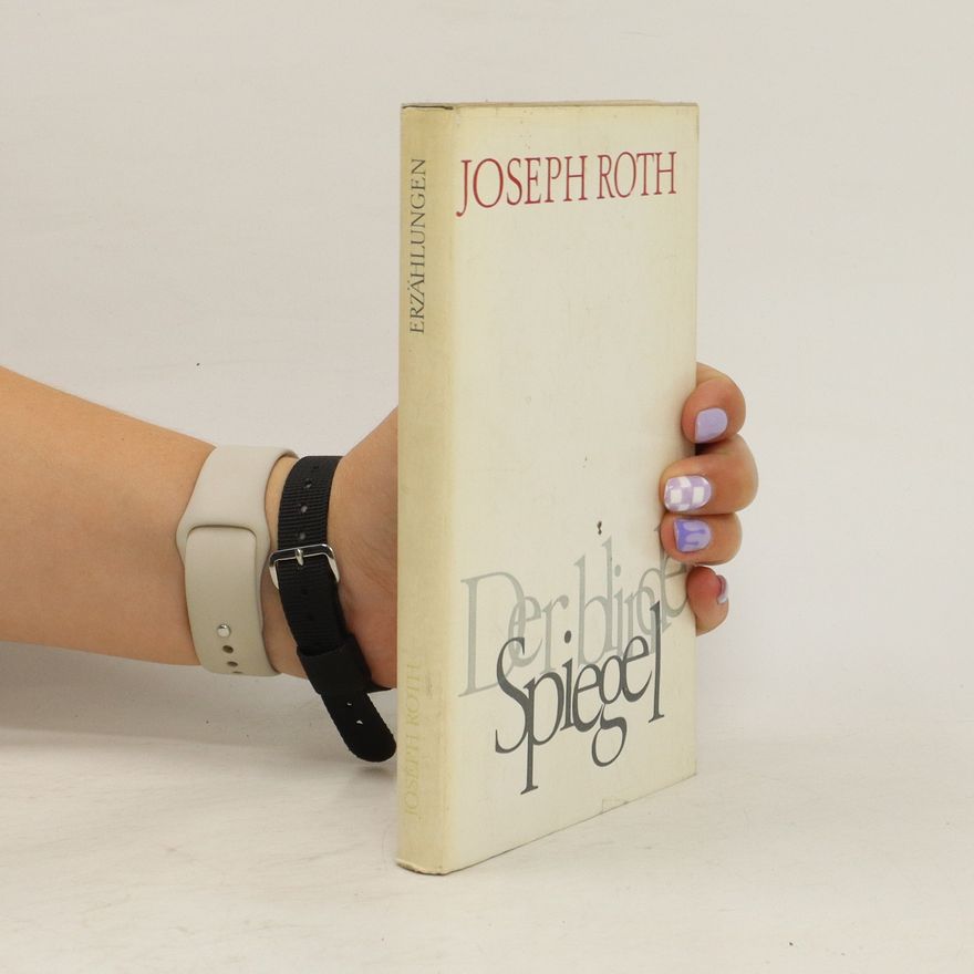 Joseph Roth Der blinde Spiegel