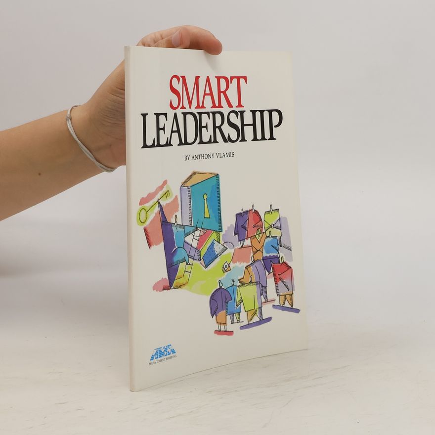Anthony S. Vlamis Smart Leadership