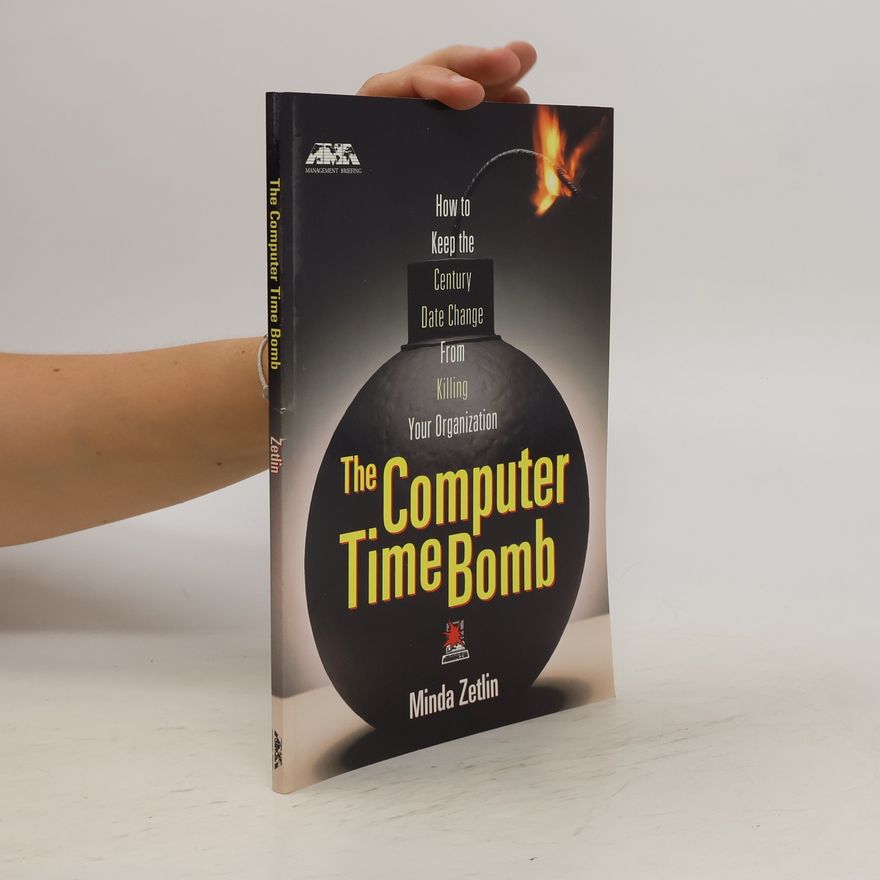 Minda Zetlin The Computer Time Bomb