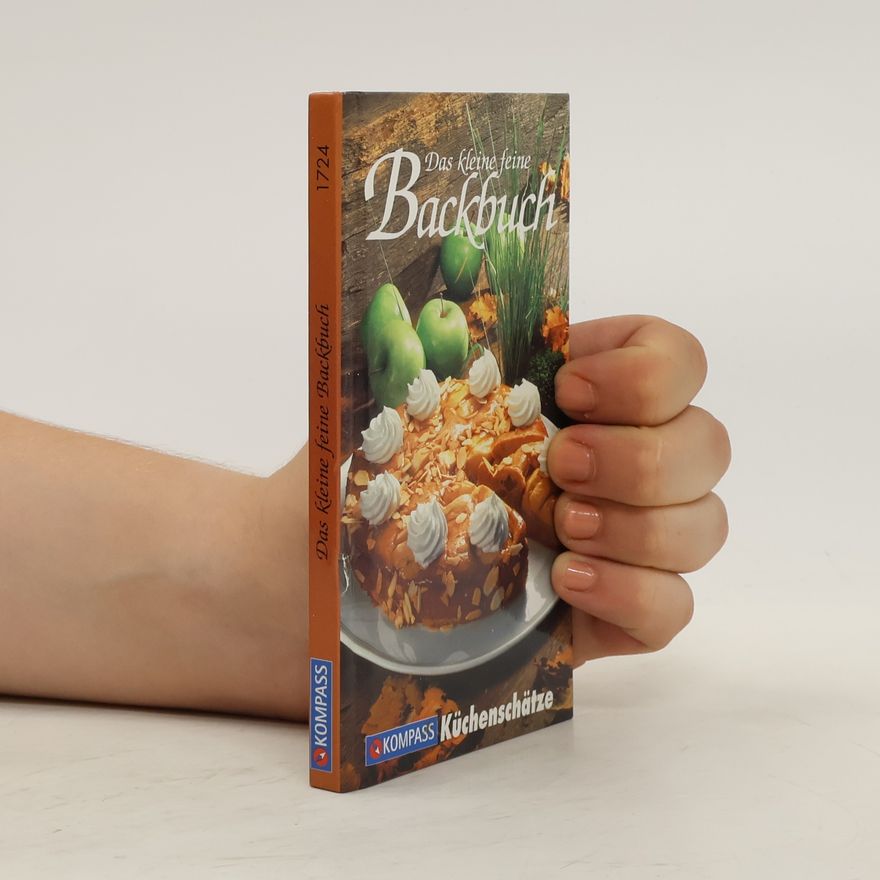 Ursula Calis Das kleine feine Backbuch