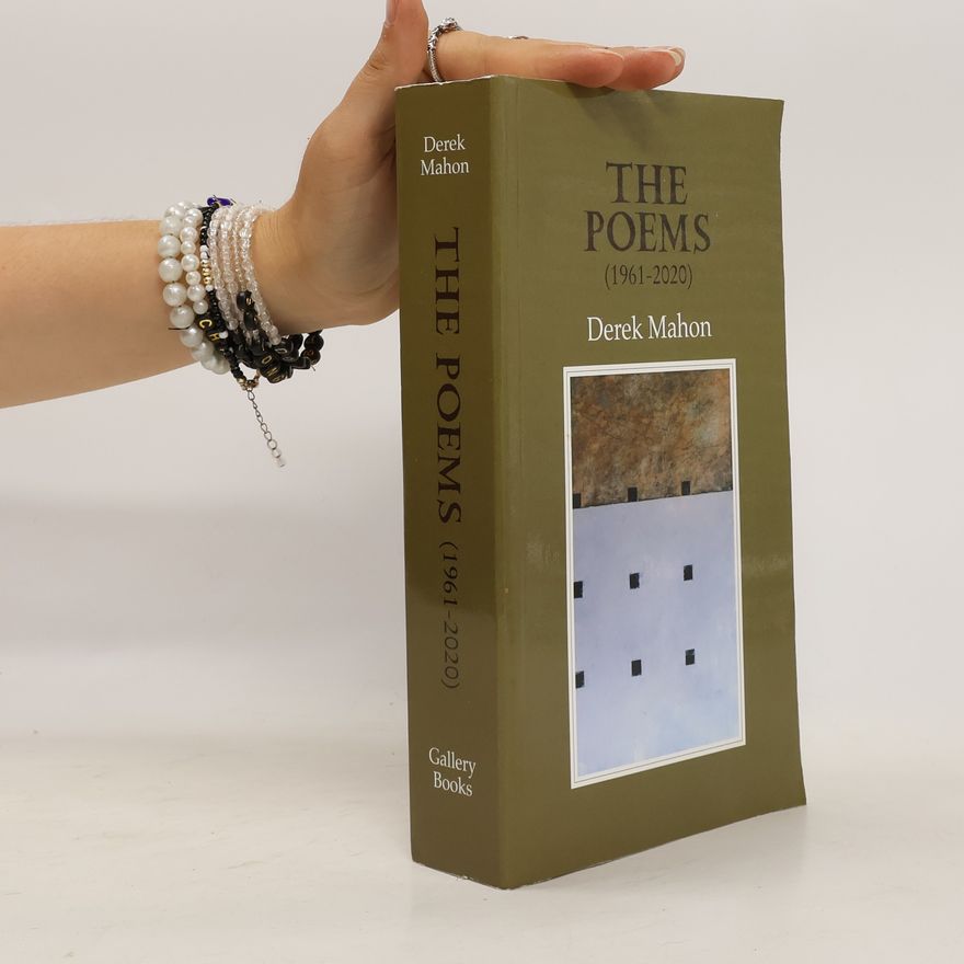Derek Mahon The Poems (1961-2020)
