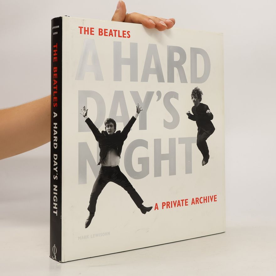 Mark Lewisohn The Beatles A Hard Day's Night