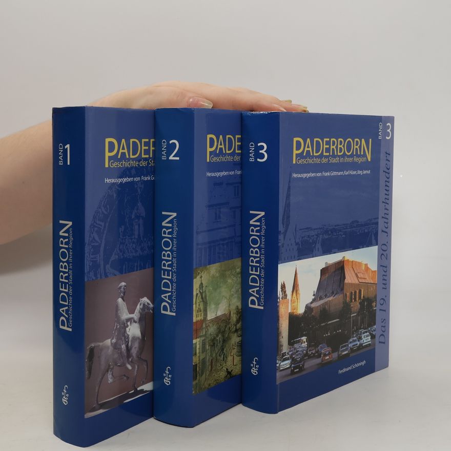 Autorenkollektiv Paderborn. Geschichte der Stadt in ihrer Region 1-3