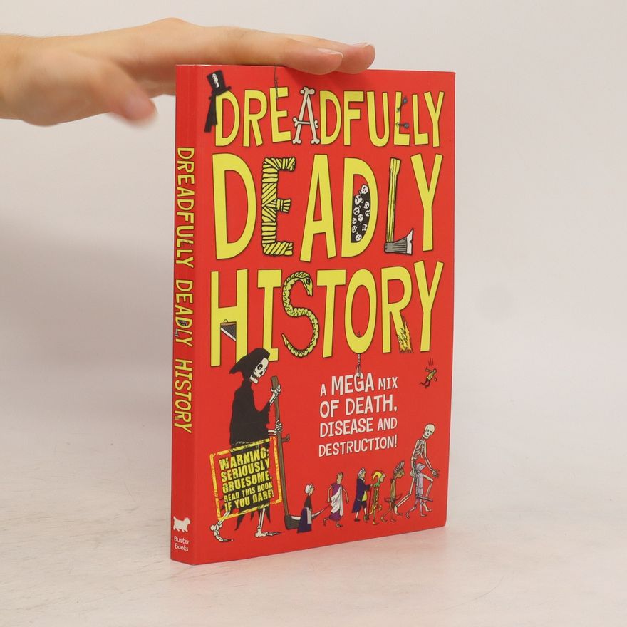 Clive Gifford Dreadfully Deadly History