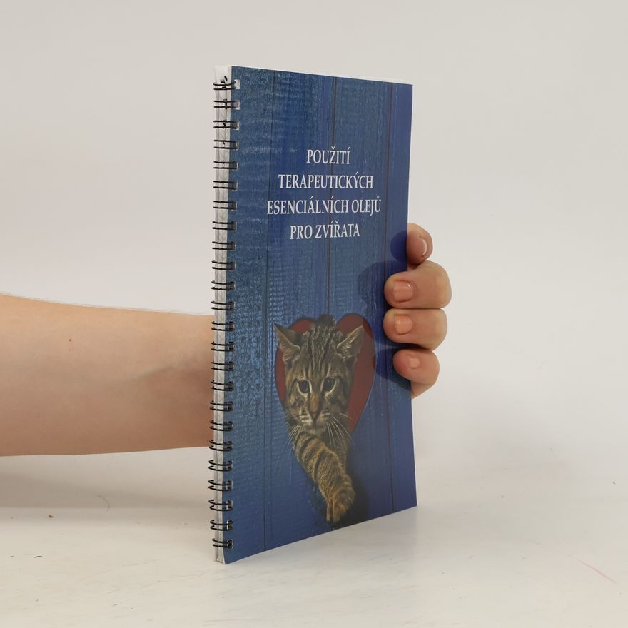 Autores varios Použití terapeutických esenciálních olejů pro zvířata