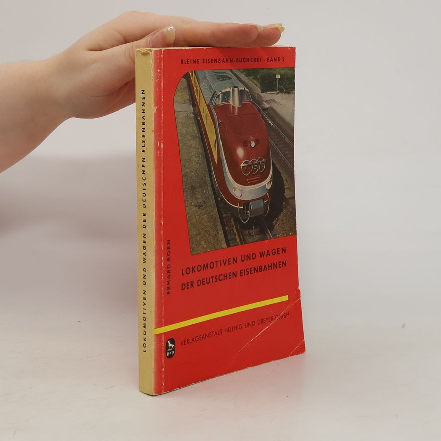 Erhard Born Lokomotiven und Wagen der deutschen Eisenbahnen