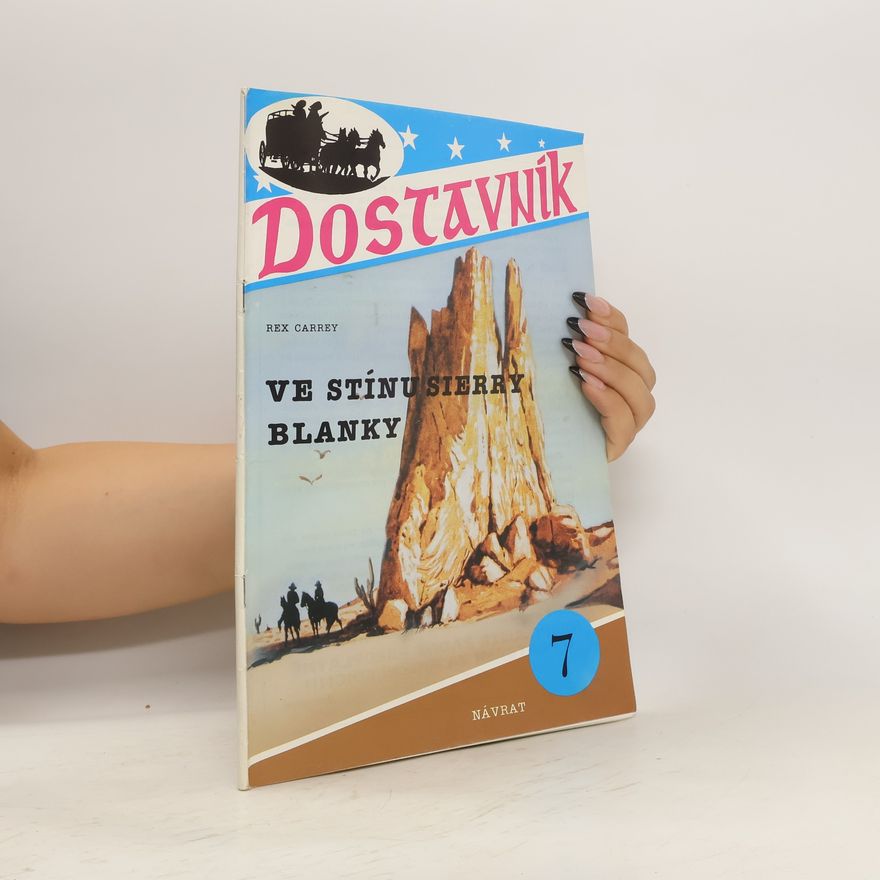 Carrey Rex Dostavník 7. Ve stínu Sierry Blanky