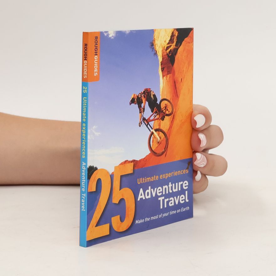 Kolektiv autorů 25 Ultimate Experiences. Adventure Travel