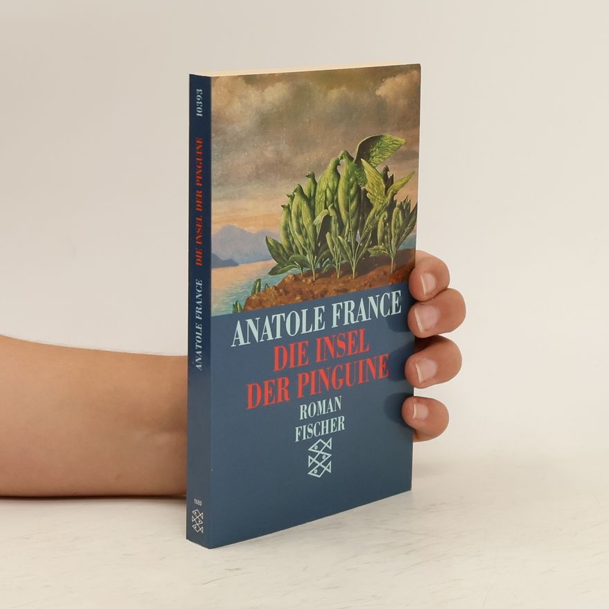 Anatole France Die Insel der Pinguine